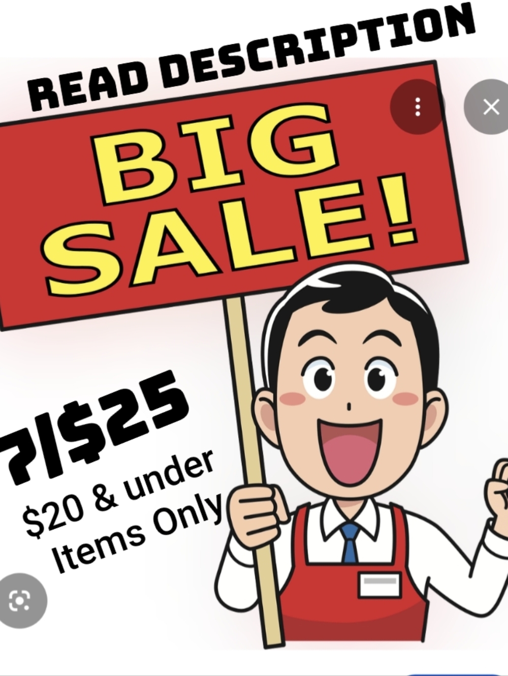 FILL-A-BOX- "BIG CLEARANCE SALE" ITEMS $20 OR LESS/ 7 FOR $25 Read Description